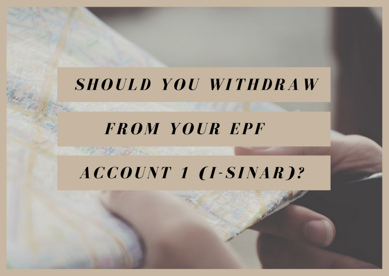 Should You Withdraw from Your EPF Account 1 (i-Sinar)?