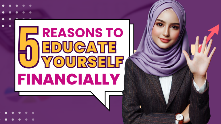 5 Reasons to Educate Yourself Financially