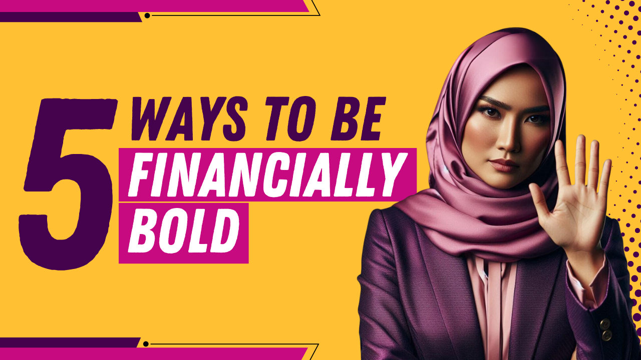 5 ways to be financially bold