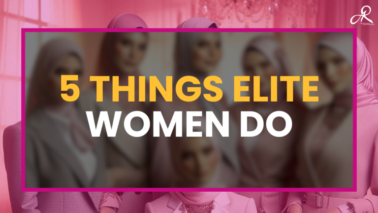 5 Things Elite Women Do