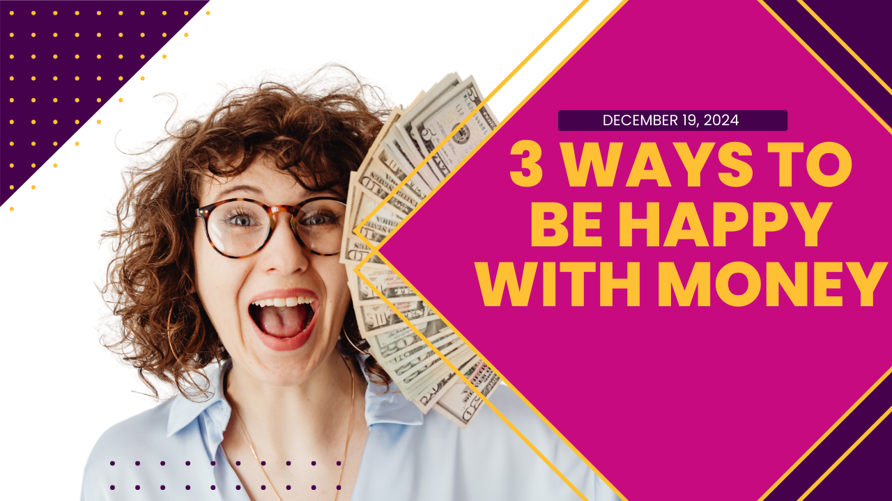 3 Ways to be Happy with Money - Aisya Rahman Advisory