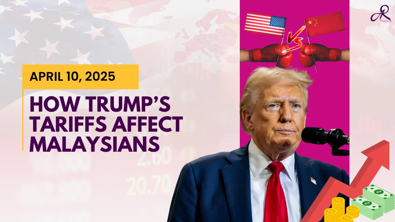 How Trump’s Tariffs Affect Malaysians