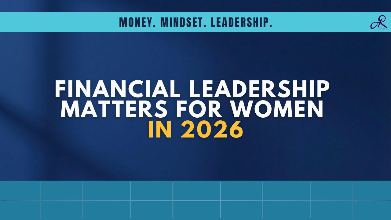 Financial Leadership Matters for Women in 2026