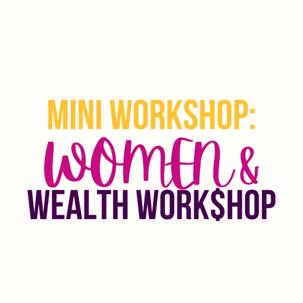 Mini Workshop- Women & Wealth