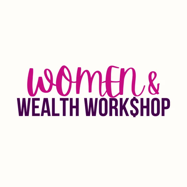 Women & Wealth Workshop