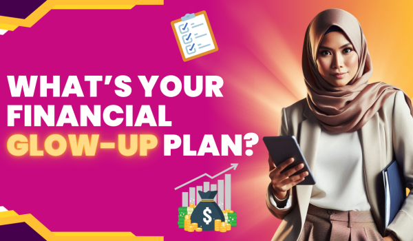 What's your financial glow-up plan?