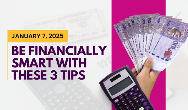 Be Financially Smart with These 3 Powerful Tips